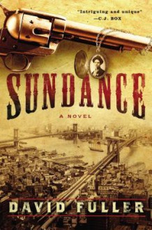 Sundance: A Novel - David Fuller