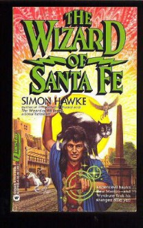 The Wizard of Santa Fe - Simon Hawke