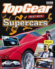 Top Gear Best Bits: Supercars - Mark Hillsdon, Dan Newman