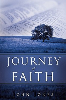 Journey of Faith - John Jones