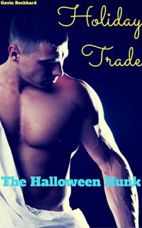 Holiday Trade: The Halloween Hunk - Gavin Rockhard