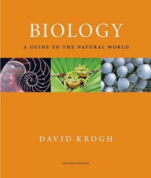 Biology: A Guide to the Natural World with Masteringbiology(tm) - David Krogh