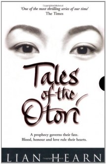 The Tales of the Otori Trilogy: "Across the Nightingale Floor" , "Grass for His Pillow" , "Brilliance of the Moon" - Lian Hearn