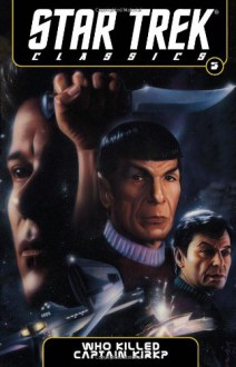 Star Trek Classics Volume 5: Who Killed Captain Kirk? - Peter David, Tom Sutton, Gordon Purcell