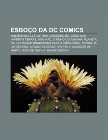 Esbo O Da DC Comics: Multiverso, Lex Luthor, Universo DC, Crise NAS Infinitas Terras, Brainiac, O Reino Do Amanh , Planeta OA - Source Wikipedia