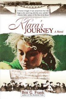 Klara's Journey: A Novel - Ben G. Frank