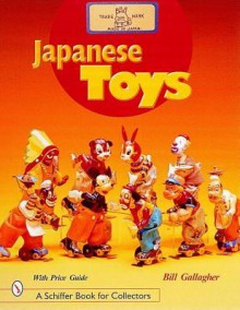 Japanese Toys: Amusing Playthings from the Past. - William C. Gallagher