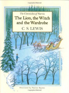 The Lion, the Witch and the Wardrobe - C.S. Lewis, Pauline Baynes