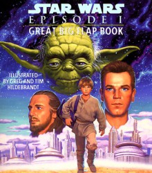 Star Wars: Episode I Great Big Flap Book (Great Big Board Book) - Greg Hildebrandt, Tim Hildebrandt