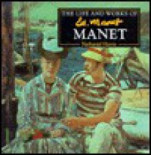 Manet (Life and Works Series) - Nathaniel Harris