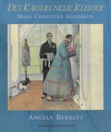 Des Kaisers neue Kleider - Hans Christian Andersen, Angela Barrett