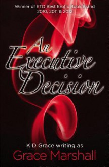 An Executive Decision (The Executive Decisions, #1) - Grace Marshall