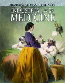 Industrial Age Medicine - Rebecca Vickers
