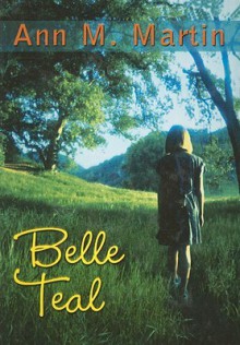 Belle Teal - Ann M. Martin