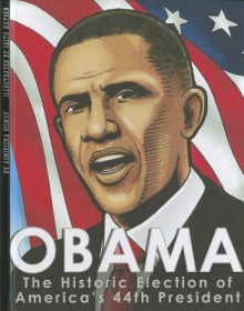 Obama: the historic election of America's 44th president - Agnieszka Biskup