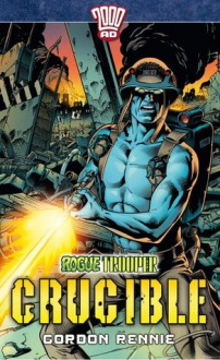 Rogue Trooper #1: Crucible - Gordon Rennie