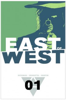 East of West, Vol. 1: The Promise - Jonathan Hickman, Nick Dragotta