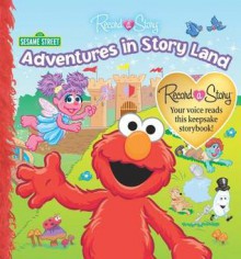 Sesame Street: Adventures in Storyland - Record a Story - Publications International Ltd.