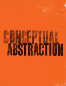 Conceptual Abstraction - Pepe Karmel