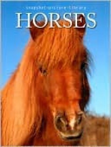 Horses (Snapshot Picture Library) - Nancy Hall