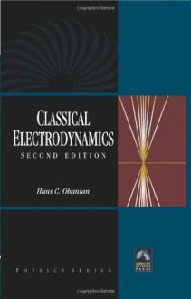 Classical Electrodynamics - Hans C. Ohanian