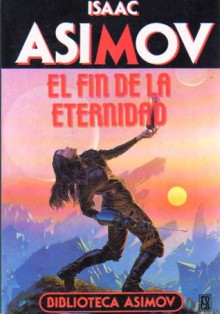 El fin de la Eternidad - Isaac Asimov, Fritz Sengerspeck