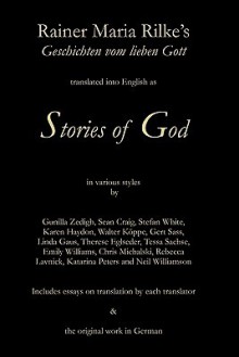 Stories of God: Rainer Maria Rilke’s Geschichten vom Lieben Gott - Rainer Maria Rilke, Jack Beacham