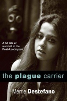 The Plague Carrier - Merrie Destefano