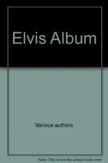 Elvis Album - Publications International Ltd.