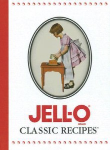 Jello-O Classic Recipes - Publications International Ltd.