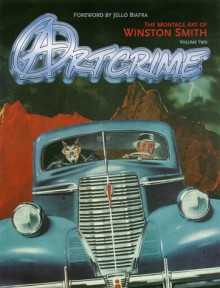 Art Crime - Winston Smith, Jello Biafra