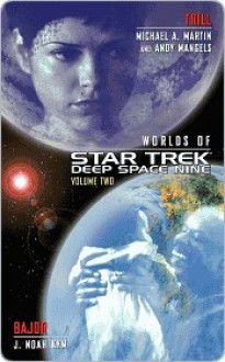 Trill and Bajor (Worlds of Star Trek: Deep Space Nine, Vol. 2) - Andy Mangels, Michael A. Martin, J. Noah Kym