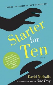Starter for Ten: A Novel - David Nicholls