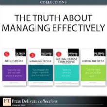 The Truth about Managing Effectively (Collection) - Cathy Fyock, Martha I. Finney, Stephen Robbins