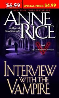 Interview with the Vampire (Vampire Chronicles) - Anne Rice