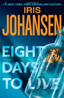 Eight Days To Live - Iris Johansen
