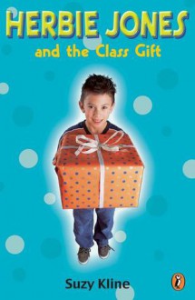 Herbie Jones and the Class Gift - Suzy Kline, Richard Williams