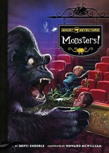 Monsters! - Dotti Enderle, Howard McWilliam