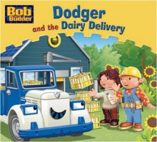 Dodger and the Dairy Delivery - Niall Harding