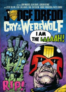 Judge Dredd: Cry of the Werewolf - Alan Grant, John Wagner, Gordon Rennie