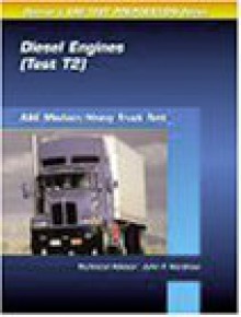 ASE Test Prep Series -- Medium/Heavy Duty Truck (T2): Diesel Engines - Thomson Delmar Learning Inc.