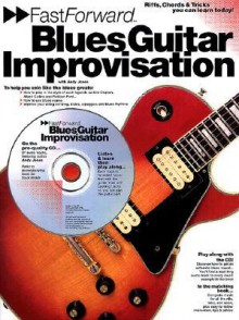 Blues Guitar Improvisation: Riffs, Chords, and Tricks [With CD] - Andy Jones