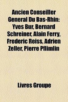 Ancien Conseiller G N Ral Du Bas-Rhin - Livres Groupe