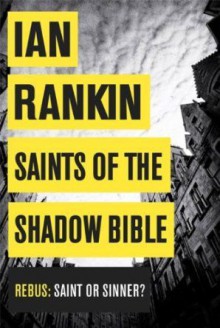 Saints of the Shadow Bible - Ian Rankin, James MacPherson