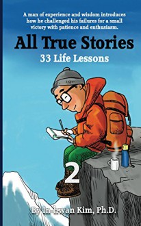 All True Stories: 33 Life Lessons (Book 2): All True Stories 10 Day Pack - In-hwan Kim, Heedal Kim