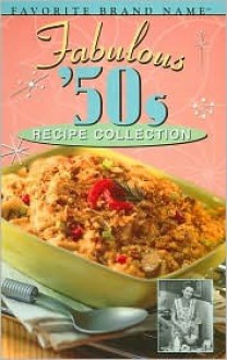 Fabulous '50s Recipe Collection - Publications International Ltd.