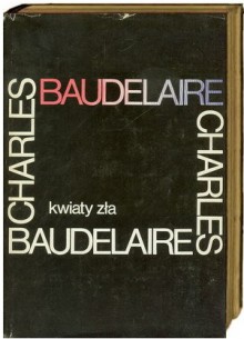 Kwiaty zła - Charles Baudelaire
