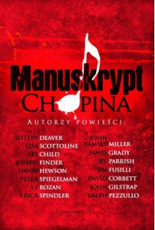 Manuskrypt Chopina - Jeffery Deaver, S.J. Rozan, Erica Spindler, Peter Spiegelman