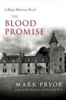 The Blood Promise: A Hugo Marston Novel - Mark Pryor