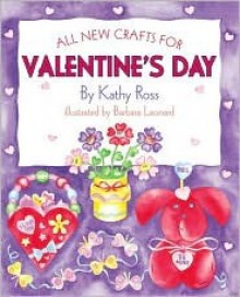 All-New Crafts for Valentine's Day - Kathy Ross
